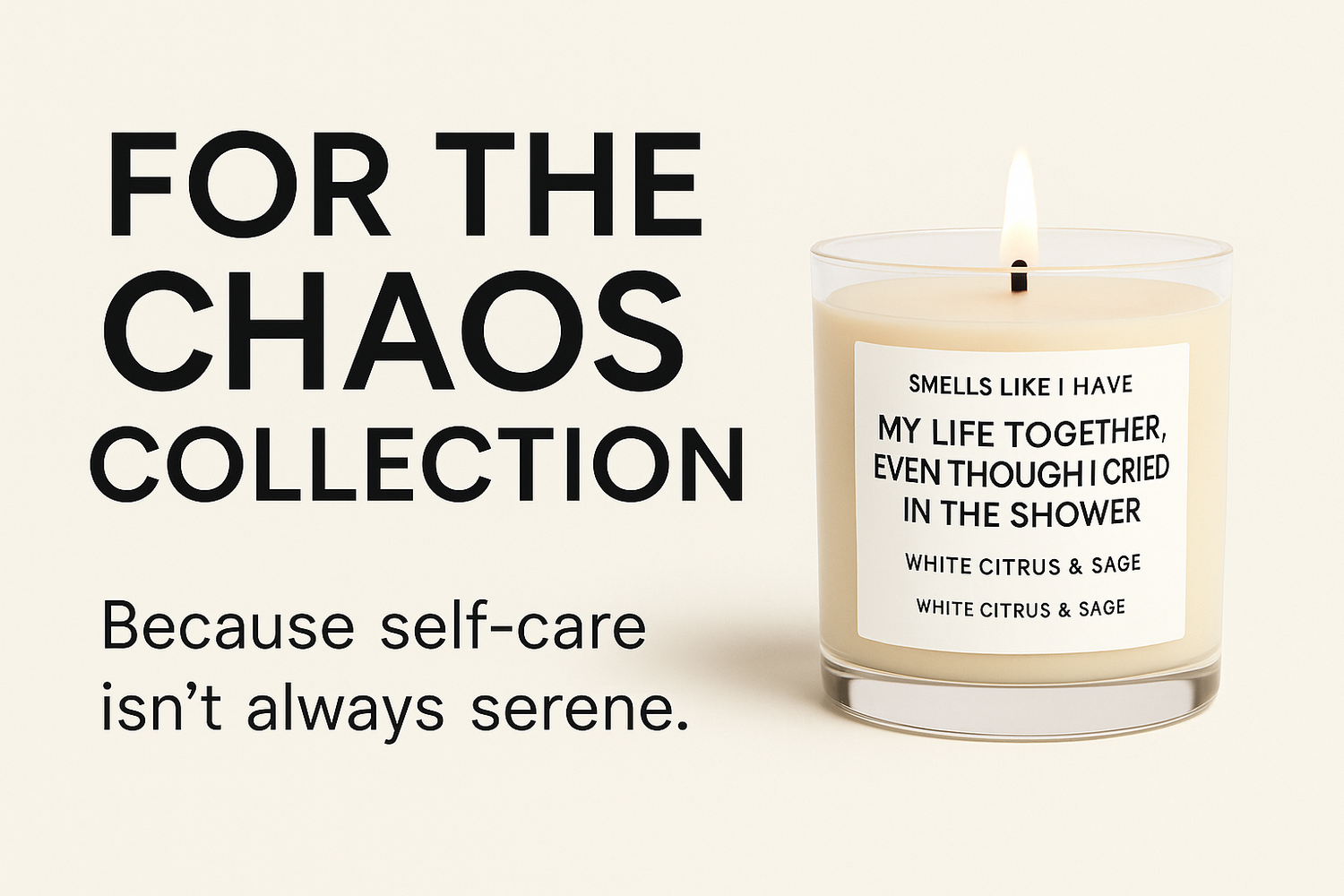 For the Chaos Collection: Funny Affirmation Candles for Real-Life Self-Care